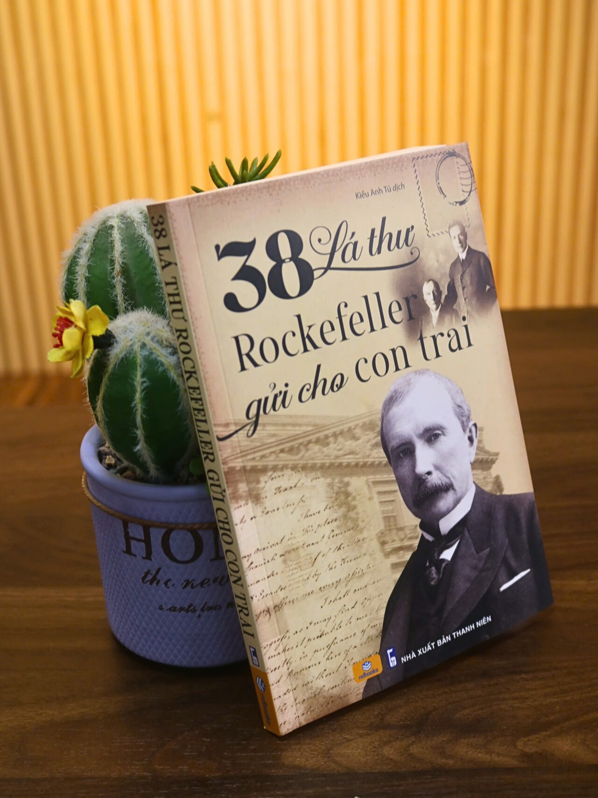 Sách - 38 Lá Thư Rockefeller Gửi Cho Con Trai - Sách Nuôi Dạy Con Bằng Những Bài Học Trong Kinh Doanh Và Cuộc Sống