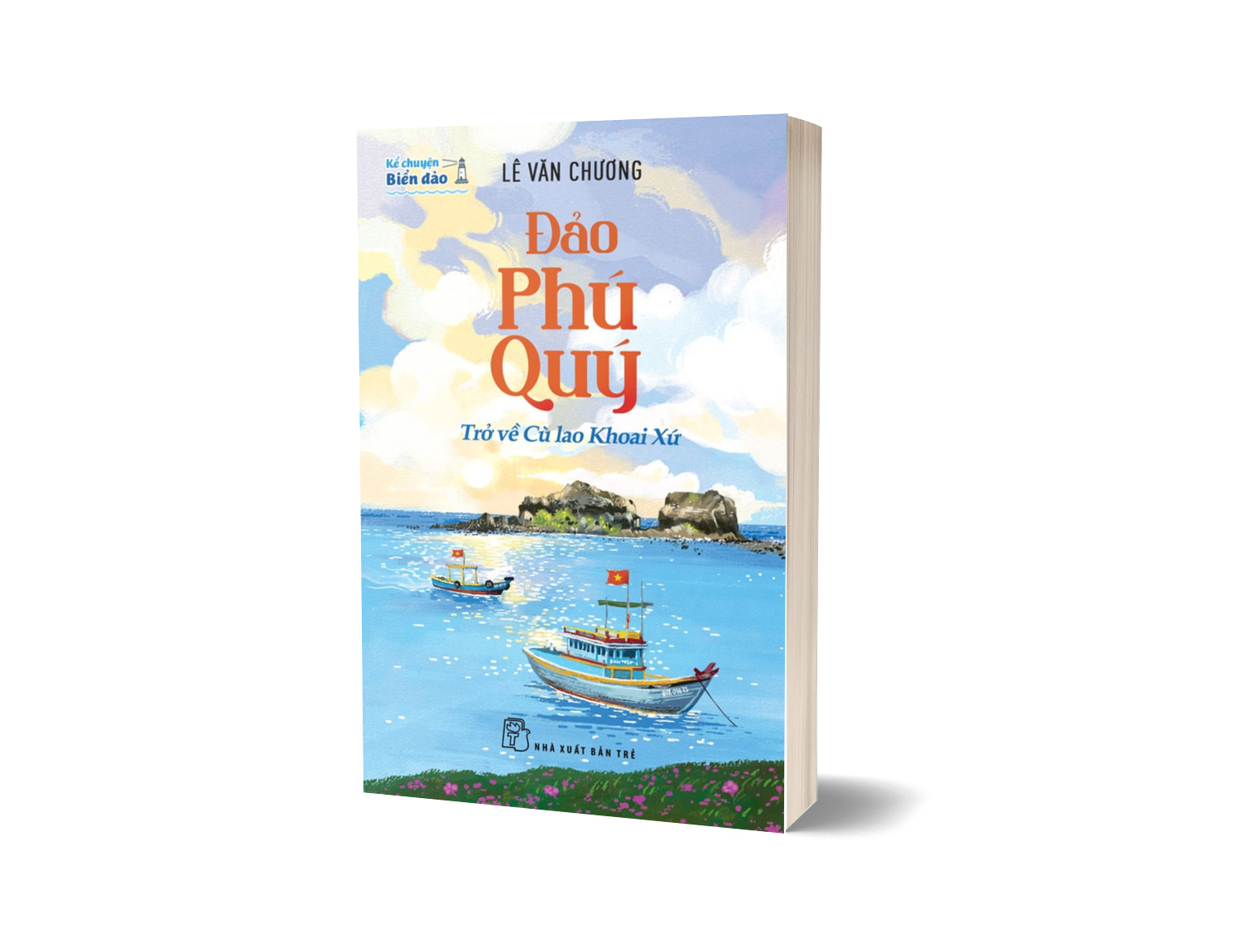 Sách Kể Chuyện Biển Đảo: Đảo Phú Quý - Trở Về Cù Lao Khoai Xứ