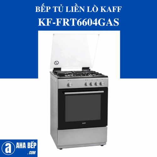 BẾP TỦ LIỀN LÒ KAFF KF-FRT6604GAS - HÀNG CHÍNH HÃNG