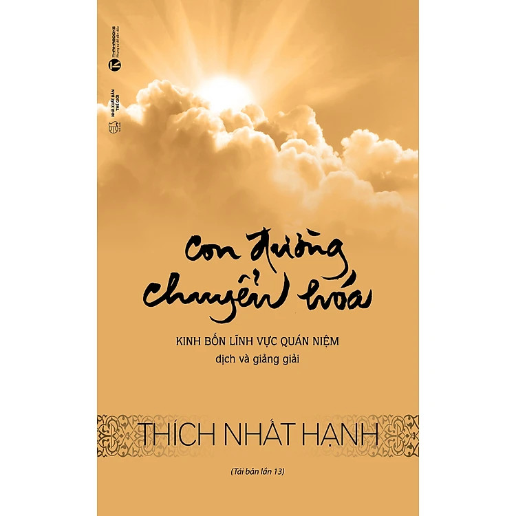 Con Đường Chuyển Hóa - Kinh Bốn Lĩnh Vực Quán Niệm - Thích Nhất Hạnh - -