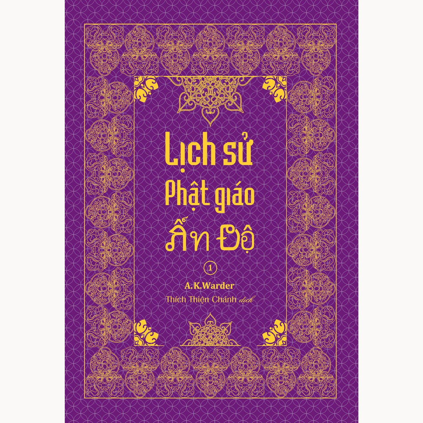 Sách - Lịch sử Phật giáo Ấn Độ 1 - Tổng tập lịch sử Phật giáo Ấn Độ tập 3