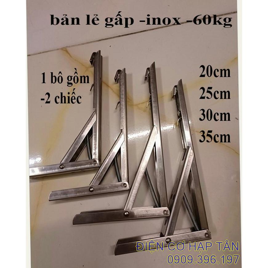Bản lề gấp gọn INOX 20, 25, 30, 35cm tải trọng 60kg