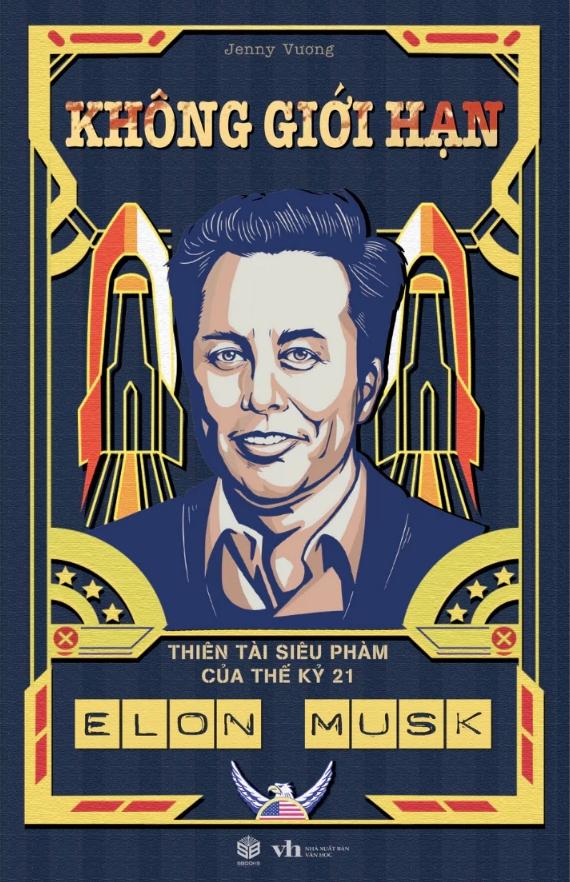 Sách - Elon Musk - Không Giới Hạn - Thiên Tài Siêu Phàm Của Thế Kỷ 21