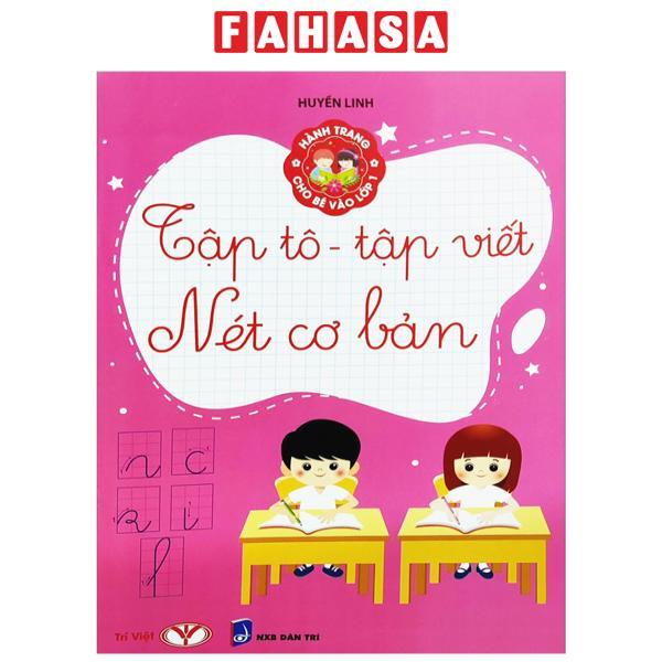 Hành Trang Cho Bé Vào Lớp 1 - Tập Tô - Tập Viết Nét Cơ Bản