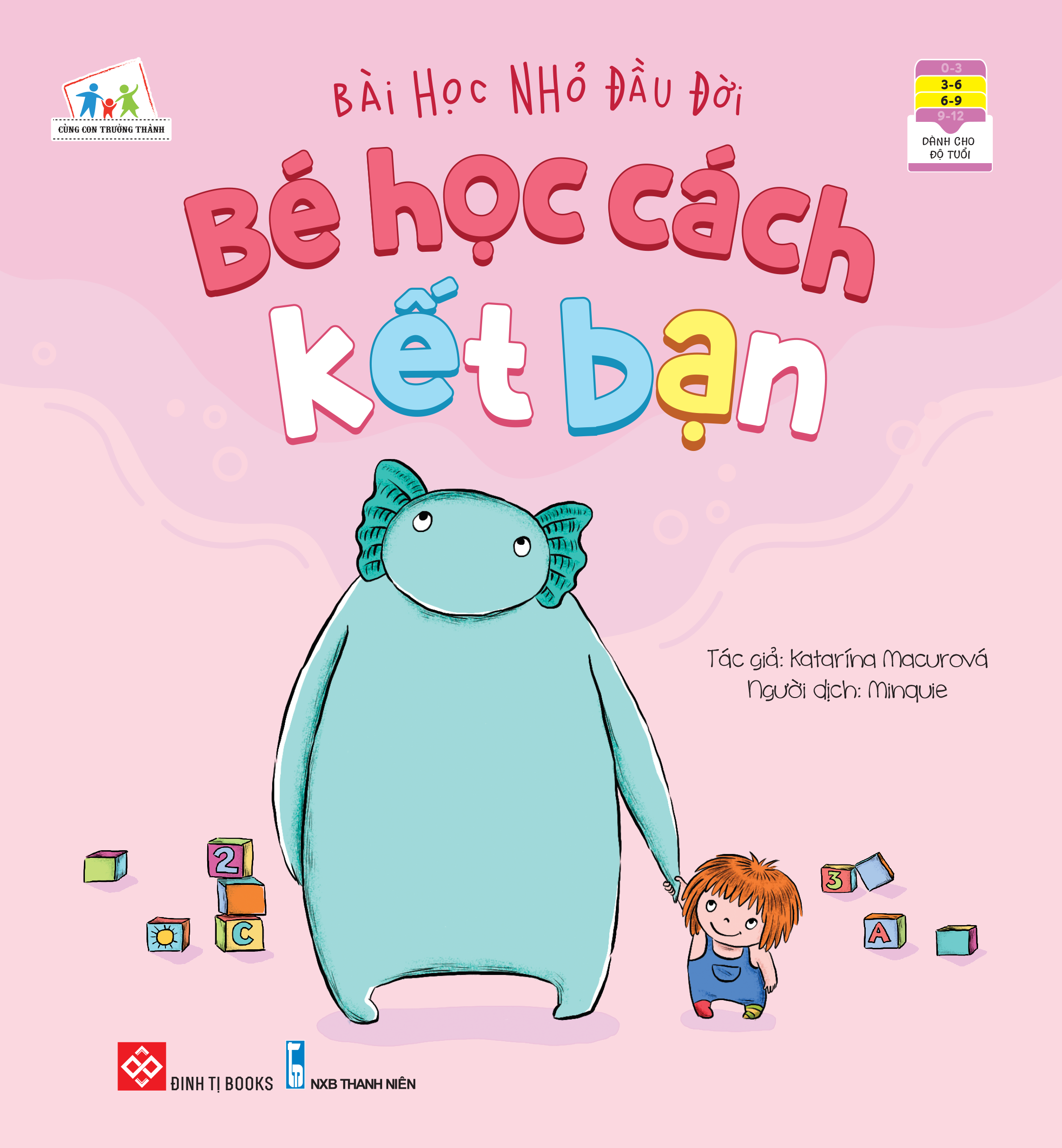 Bài học nhỏ đầu đời - Bé học cách kết bạn - Đinh Tị Books