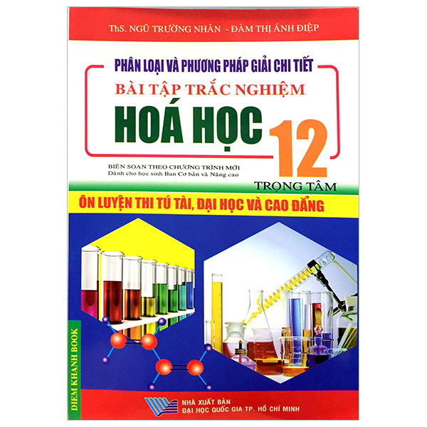 Phân Loại Va Phương Pháp Giải Chi Tiết Bài Tập Trắc Nghiệm Hóa Học 12 Trọng Tâm Ôn Luyên Thi Tú Tài,Đại Học Và Cao Đẳng