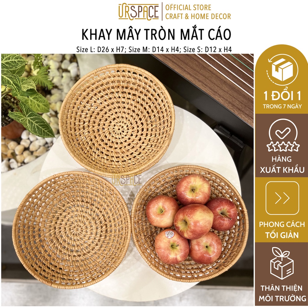 Khay mây tròn URSPACE đựng trái cây, bánh mứt, trang trí decor/ ROUND RATTAN TRAY