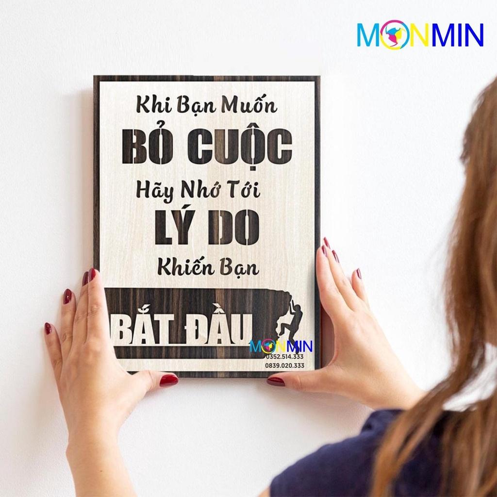 Tranh gỗ slogan tạo động lực Monmin M003 - Khi bạn muốn bỏ cuộc hãy nghĩ tới lí do bạn bắt đầu