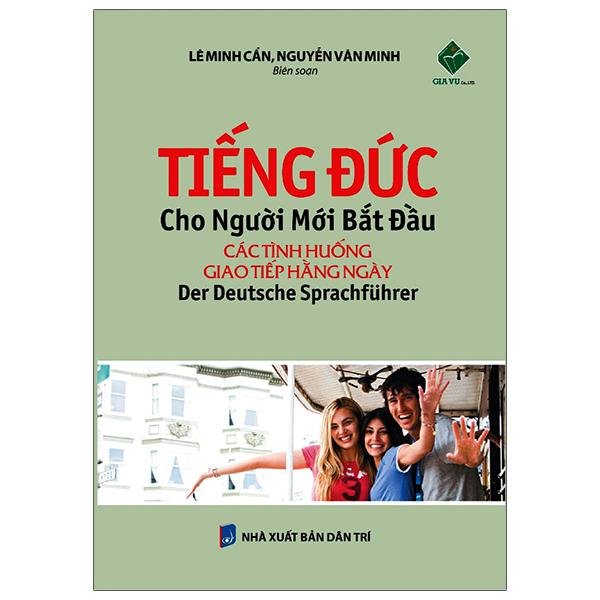 Tiếng Đức Cho Người Mới Bắt Đầu - Các Tình Huống Giao Tiếp Hằng Ngày (Tái Bản 2024)