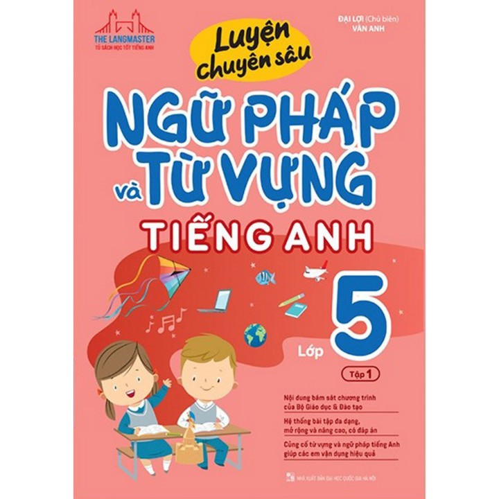 Combo 2 Quyển Luyện Chuyên Sâu Ngữ Pháp Và Từ Vựng Tiếng Anh Lớp 5 (Tập 1 + Tập 2)