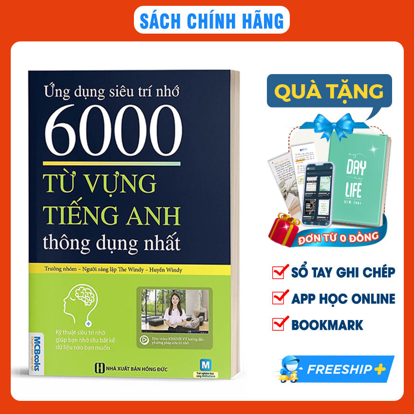 Sách Học Tiếng Anh Ứng Dụng Siêu Trí Nhớ 6000 Từ Vựng Tiếng Anh Thông Dụng Nhất Cho Người Học Tiếng Anh Cơ Bản - Học Kèm App Online