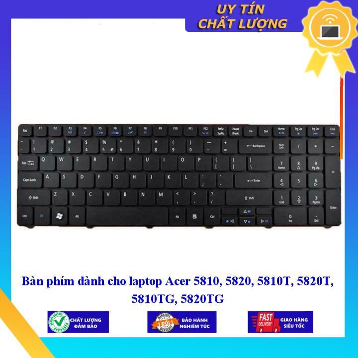 Bàn phím dùng cho laptop Acer 5810 5820 5810T 5820T 5810TG 5820TG  - Hàng Nhập Khẩu New Seal