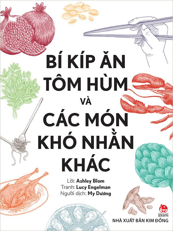 Kim Đồng - Bí kíp ăn tôm hùm và các món khó nhằn khác