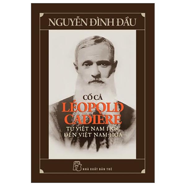 Sách - Cố Cả Léopold Cadière - Từ Việt Nam Học Đến Việt Nam Hóa