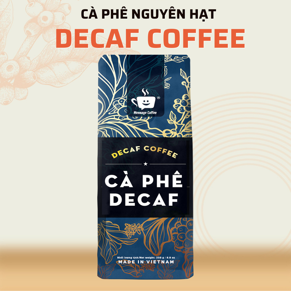 Cà Phê Decaf Robusta tách 97% cafeine vị đắng nhẹ, thơm thích hợp với người dùng cà phê bị mất ngủ hay say cafe từ Message Coffee - Gói 250 Gram - Nguyên Hạt