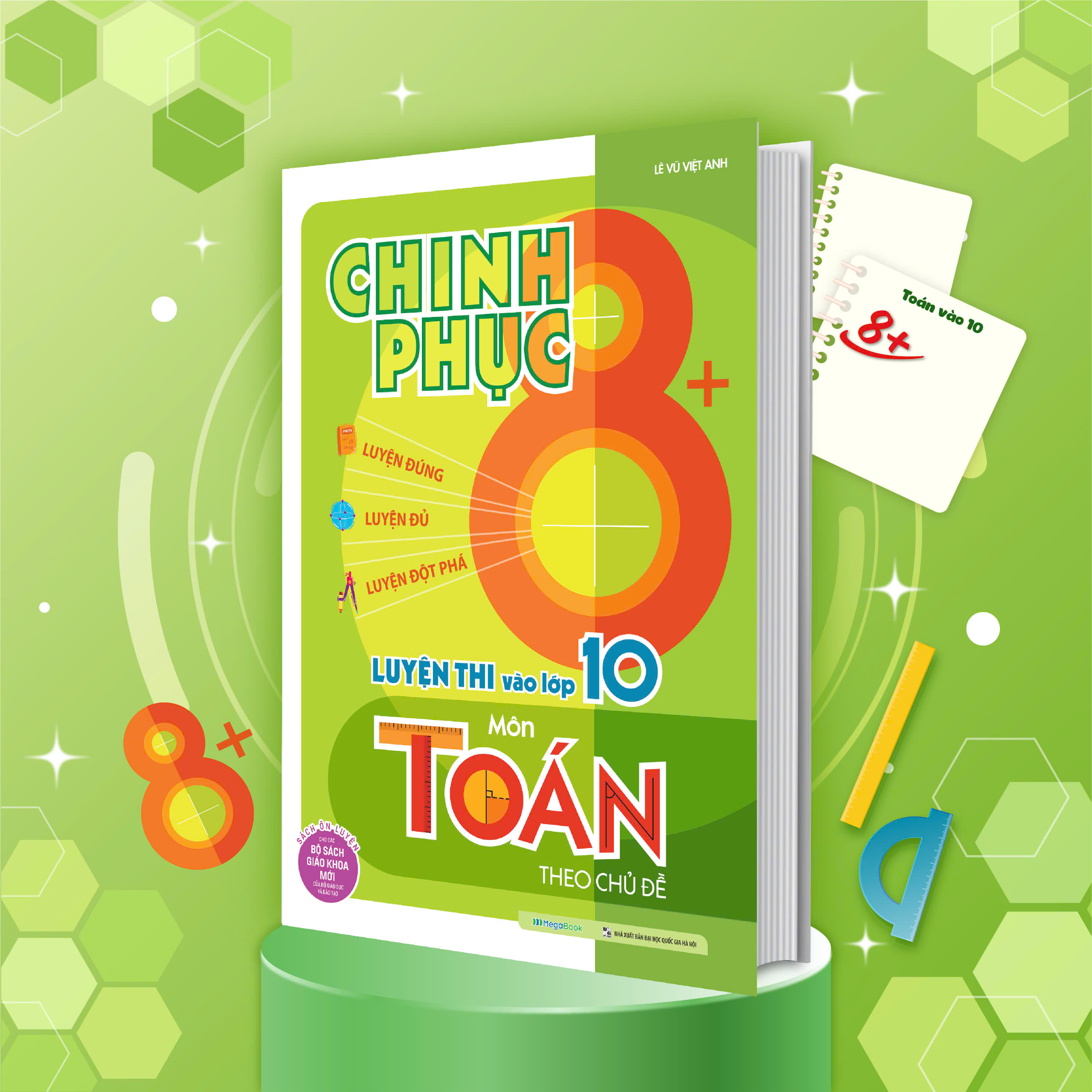 Chinh phục 8+ luyện thi vào lớp 10 môn Toán theo chủ đề (sách ôn luyện cho các bộ sách giáo khoa mới)