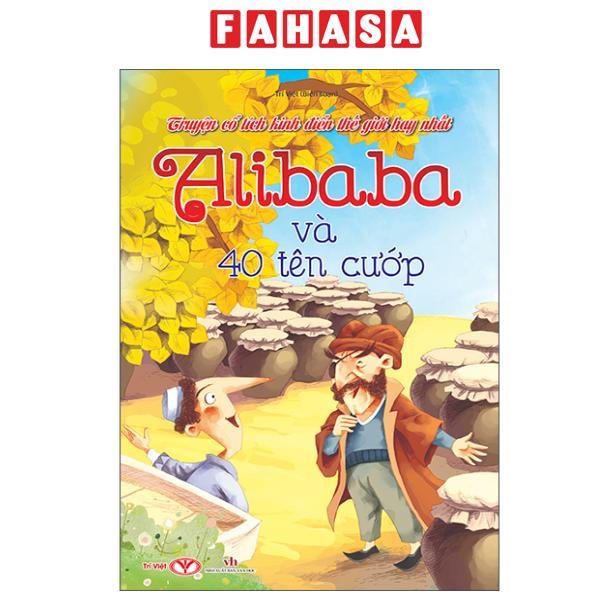Sách - Truyện Cổ Tích Kinh Điển Thế Giới Hay Nhất - Alibaba Và 40 Tên Cướp