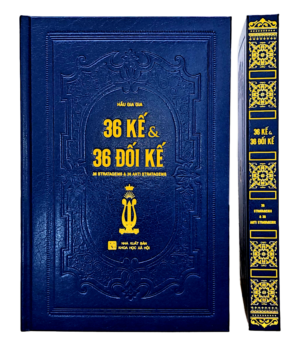 36 KẾ & 36 ĐỐI KẾ - 72 PHÉP XỬ LÝ KHÓ KHĂN TRONG CUỘC ĐỜI VÀ KINH DOANH