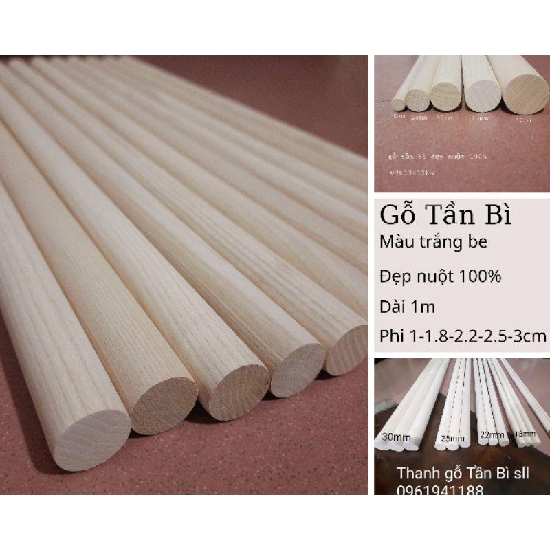 ( HÀNG ĐẸP ) Thanh Gỗ Tròn Dài 100cm Gỗ Tần Bì ( Các Kích Cỡ)