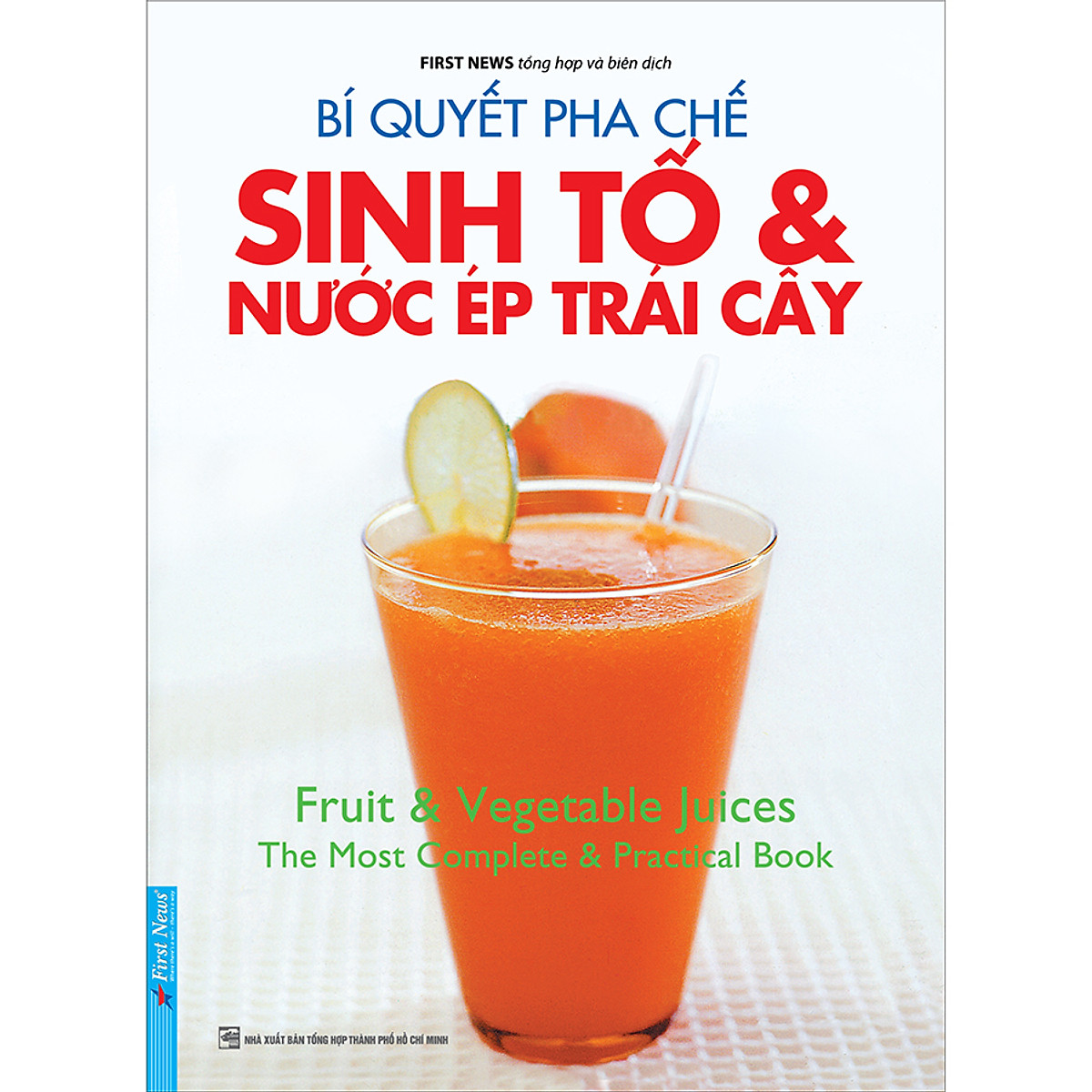 Bí Quyết Pha Chế Sinh Tố &Amp; Nước Ép Trái Cây Tái Bản 2022