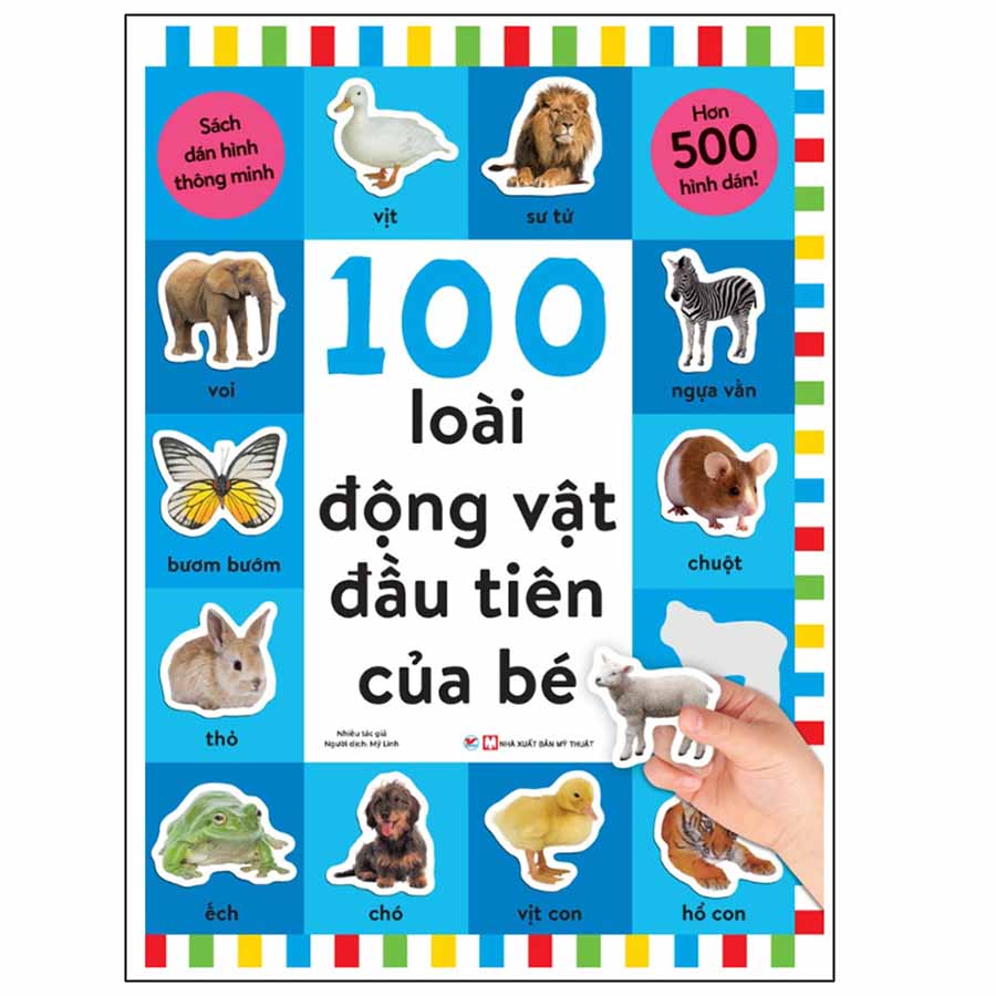 100 Loài Động Vật Đầu Tiên Của Bé - Sách Dán Hình Thông Minh - Hơn 500 Hình Dán