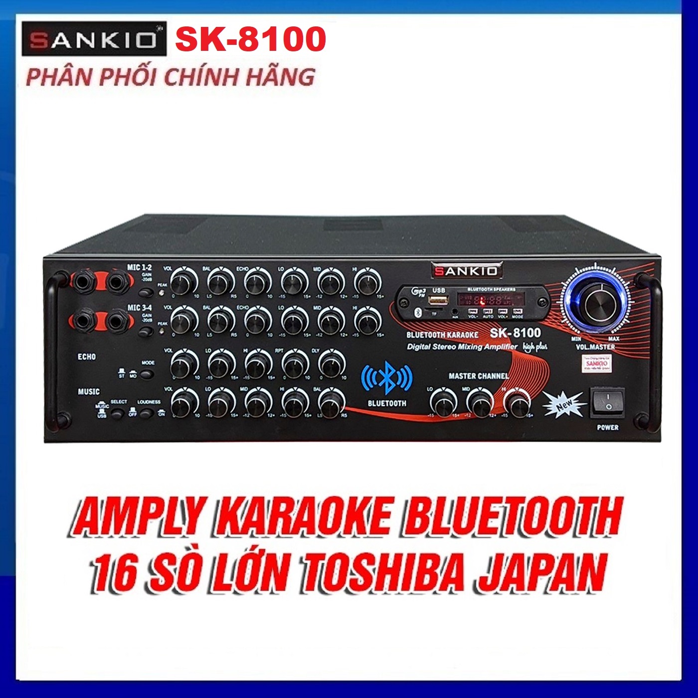 Ampli Bluetooth 16 sò lớn SANKIO SK 8100 - Amply Karaoke Music hàng chính hãng cao cấp