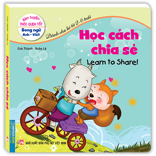 Rèn Luyện Thói Quen Tốt - Học Cách Chia Sẻ (Song Ngữ Anh - Việt)