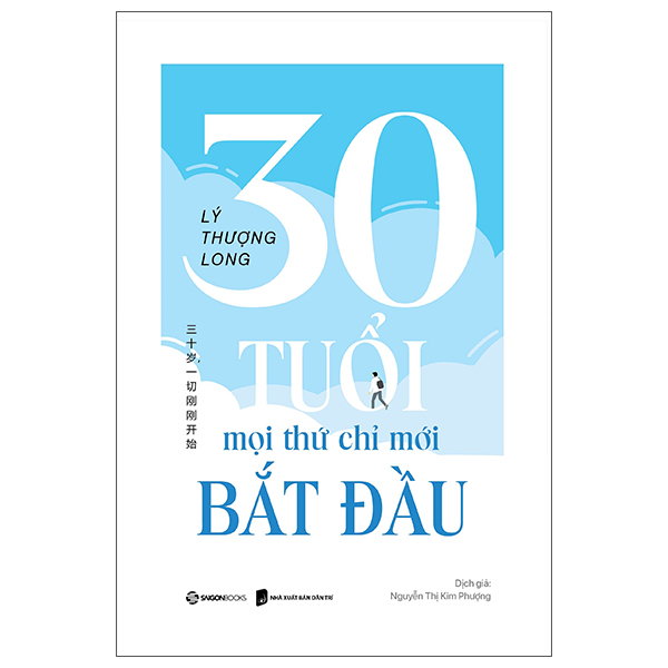 Sách Hướng Nghiệp-Kỹ Năng Mềm-30 Tuổi - Mọi Thứ Chỉ Mới Bắt Đầu