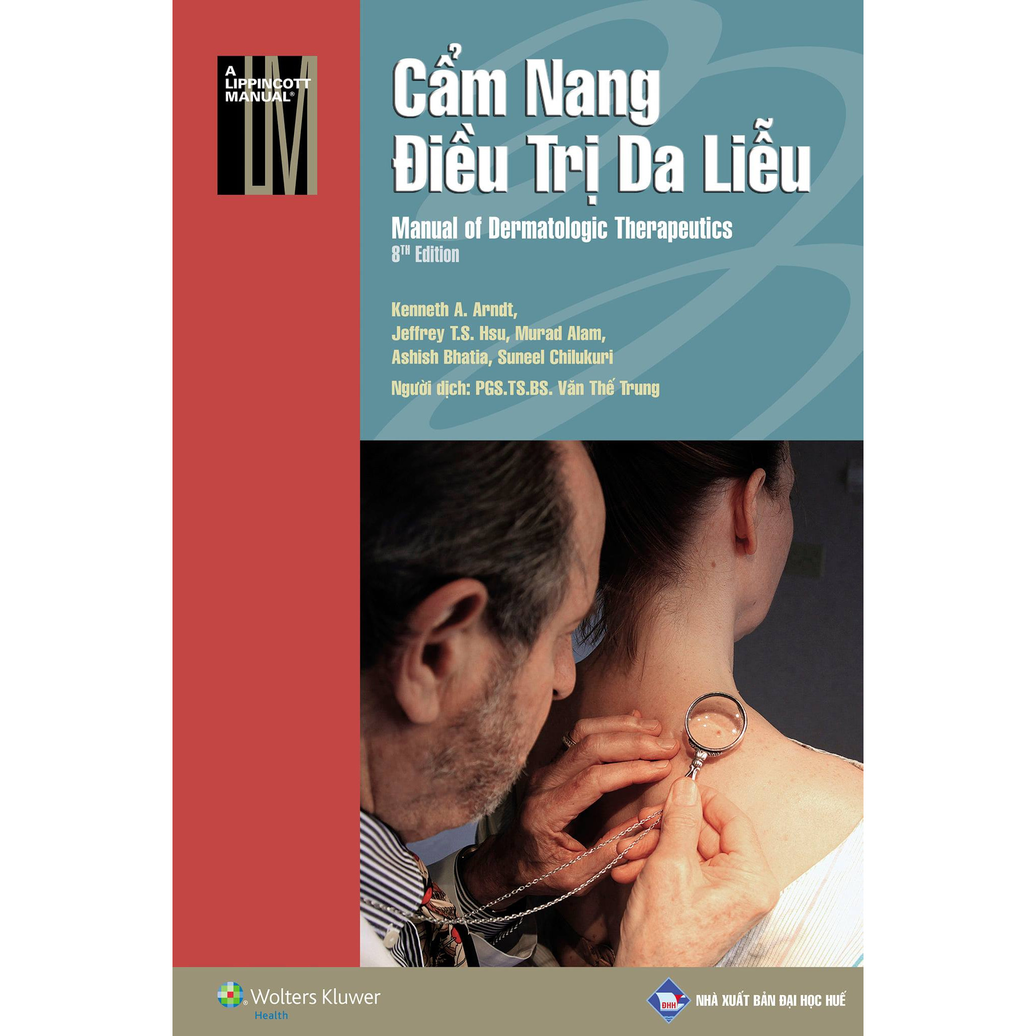 Cẩm nang điều trị Da liễu bản thứ 8 (tiếng Việt) - Manual of Dermatologic Therapeutics 8th edition - Tặng kèm Phụ chương màu &quot;Sang thương căn bản trên da&quot;