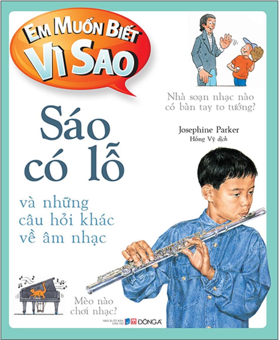 Em muốn biết vì sao Sáo có lỗ và những câu hỏi khác về âm nhạc