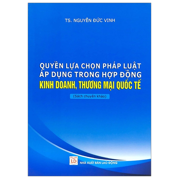 Quyền Lựa Chọn Pháp Luật Áp Dụng Trong Hợp Đồng Kinh Doanh, Thương Mại Quốc Tế