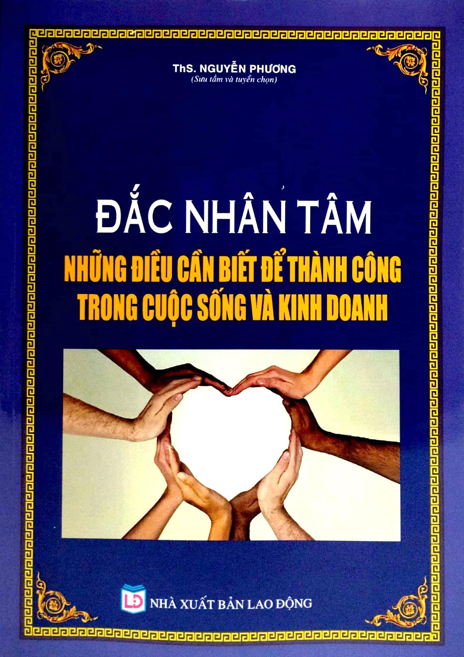 Đắc Nhân Tâm - Những Điều Cần Biết Để Thành Công Trong Cuộc Sống Và Kinh Doanh