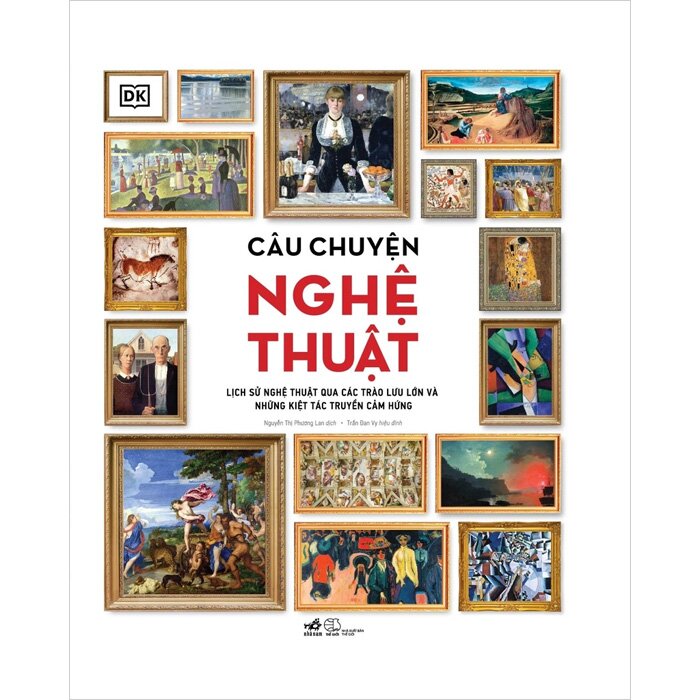Câu Chuyện Nghệ Thuật - Lịch Sử Nghệ Thuật Qua Các Trào Lưu Lớn Và Những Kiệt Tác Truyền Cảm Hứng (Bìa Cứng)