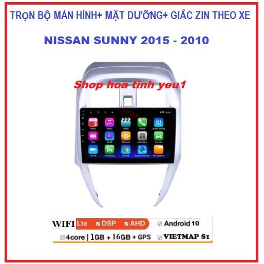 Màn hình DVD android dùng sim4G hoặc Wifi Ram 1G/2G Rom16G/32,Màn hình và mặt dưỡng xe NISSAN SUNNY 2015- 2020 Androi10.