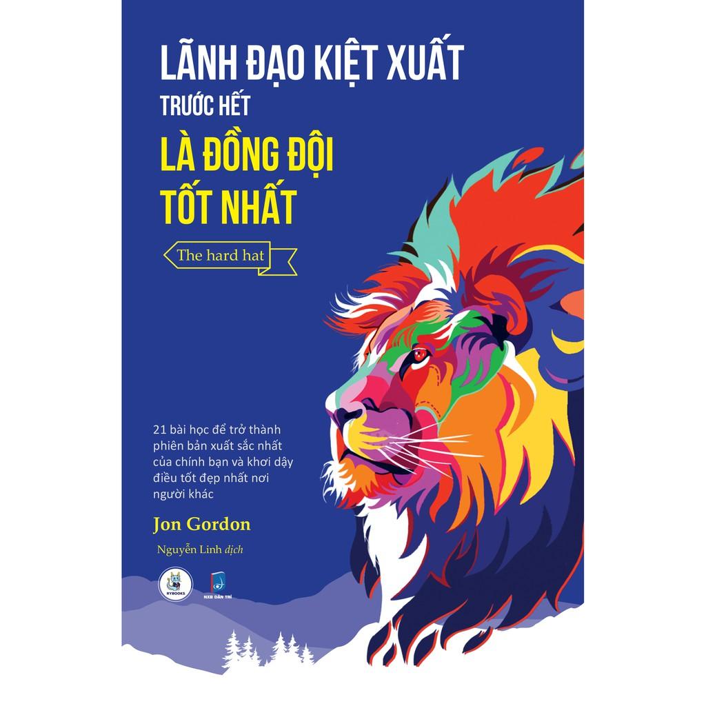 Sách - Lãnh đạo kiệt xuất trước hết là đồng đội tốt nhất