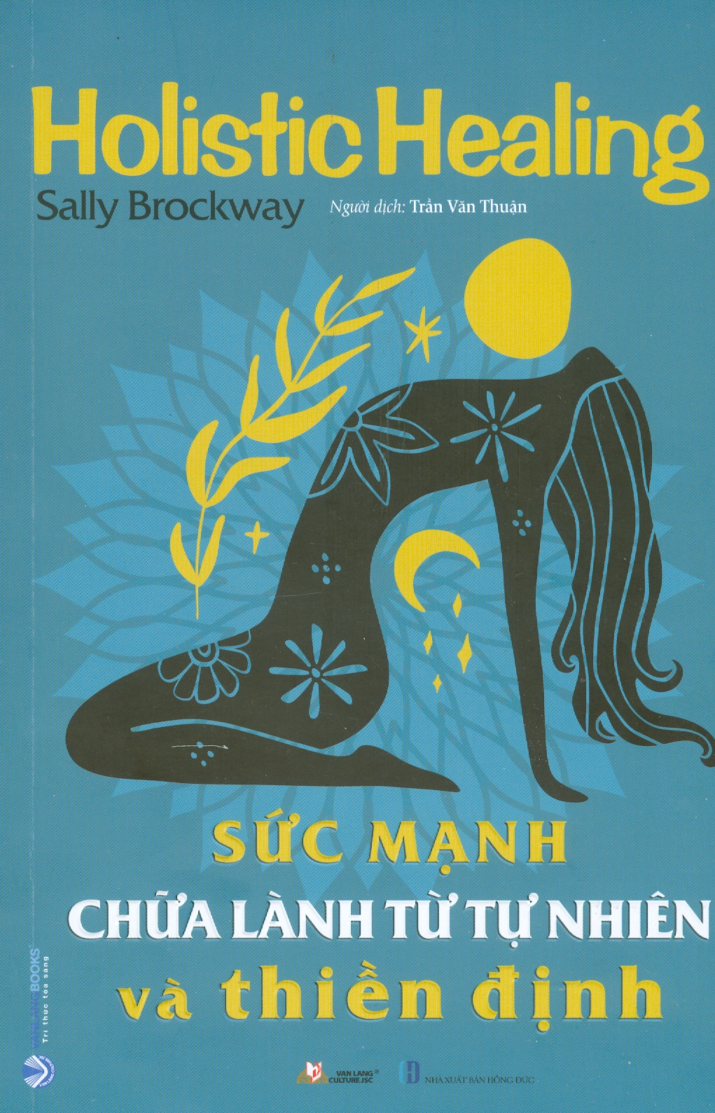 Hình ảnh Sức Mạnh Chữa Lành Từ Tự Nhiên Và Thiền Định - Sally Brockway; Trần Văn Thuận dịch