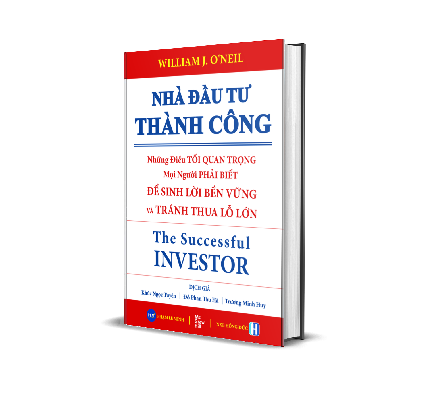 NHÀ ĐẦU TƯ THÀNH CÔNG - Những Điều TỐI QUAN TRỌNG Mọi Người Phải Biết ĐỂ SINH LỜI BỀN VỮNG và TRÁNH THUA LỖ LỚN (The Successful INVESTOR)