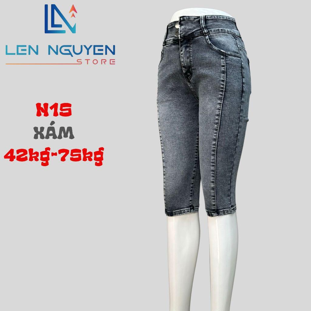 N15_Quần jean nữ, ngố 7 tất, lưng cao, quần bò nữ dáng ôm, quần rin nữ có big size, cho 42kg đến 75kg,LEN NGUYEN STORE