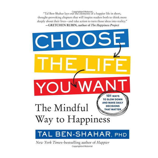 Choose The Life You Want