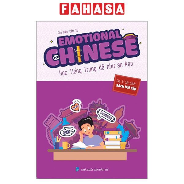 Sách - Emotional Chinese - Học Tiếng Trung Dễ Như Ăn Kẹo - Tập 3 - Cất Cánh - Sách Bài Tập - ảnh 2