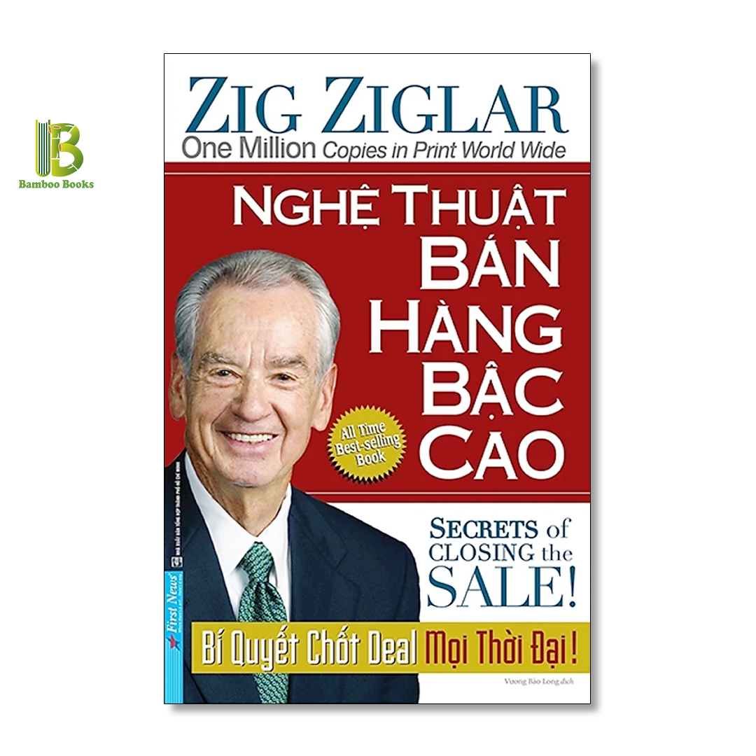 Combo 3Q Của Zig Ziglar: Nghệ Thuật Bán Hàng Bậc Cao +  Vươn Đến Sự Hoàn Thiện + Hẹn Bạn Trên Đỉnh Thành Công - First News - Tặng Kèm Bookmark Bamboo Books