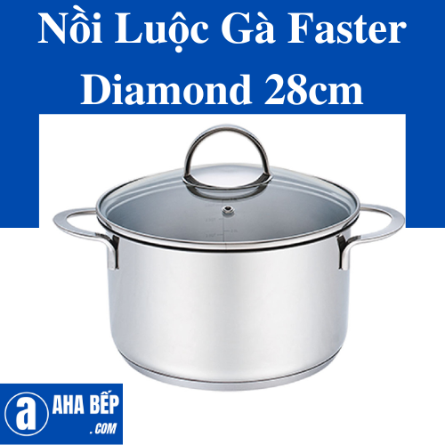 Nồi Luộc Gà Faster Diamond 28cm. Hàng Chính Hãng