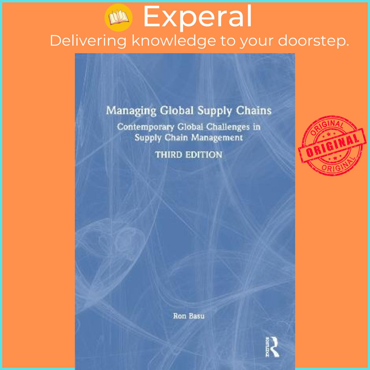 Sách - Managing Global Supply Chains : Contemporary Global Challenges in Supply Chai by Ron Basu