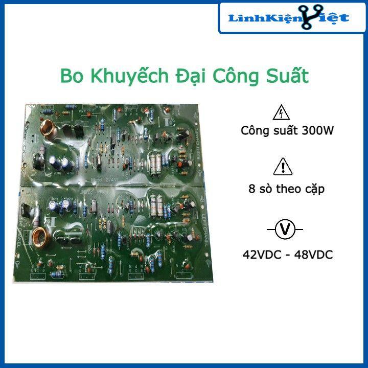 Board Khuyếch Đại Công Suất-Bo Âm Li Công Suất 300W - 8 SÒ