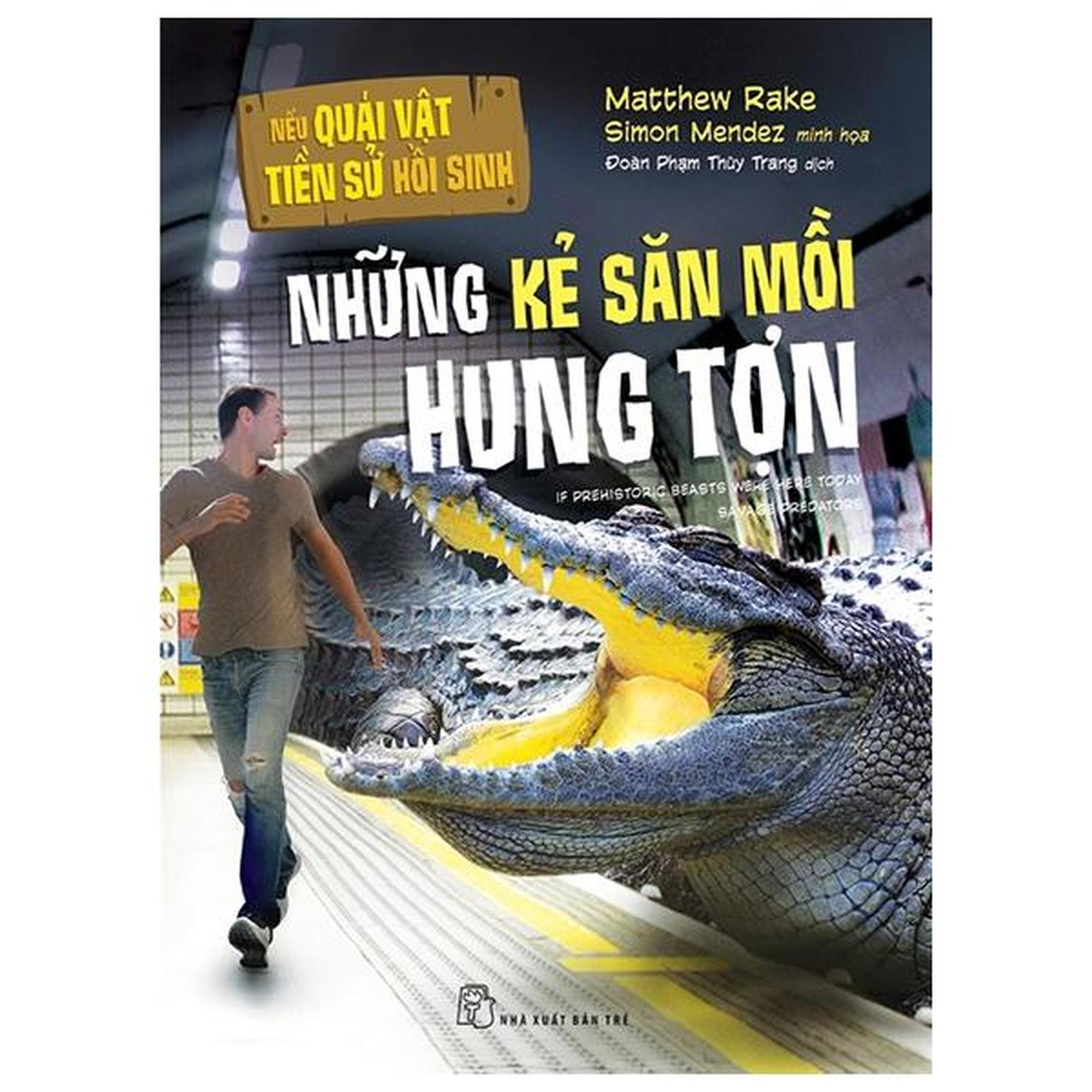 Nếu Quái Vật Tiền Sử Hồi Sinh - Những Kẻ Săn Mồi Hung Tợn - Bản Quyền