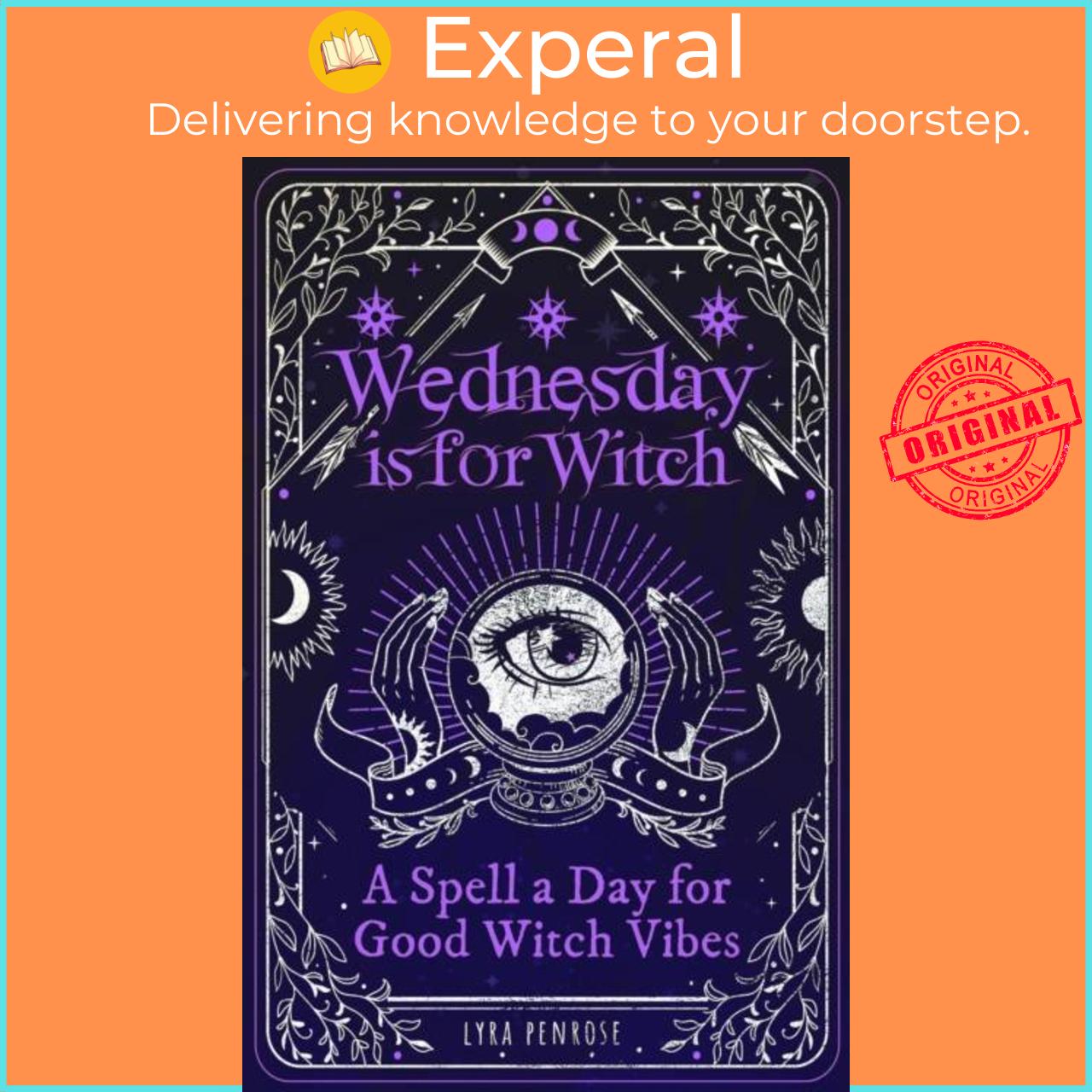 Sách - Wednesday is for Witch - A Spell a Day for Good Witch Vibes by Lyra Penrose (UK edition, paperback)