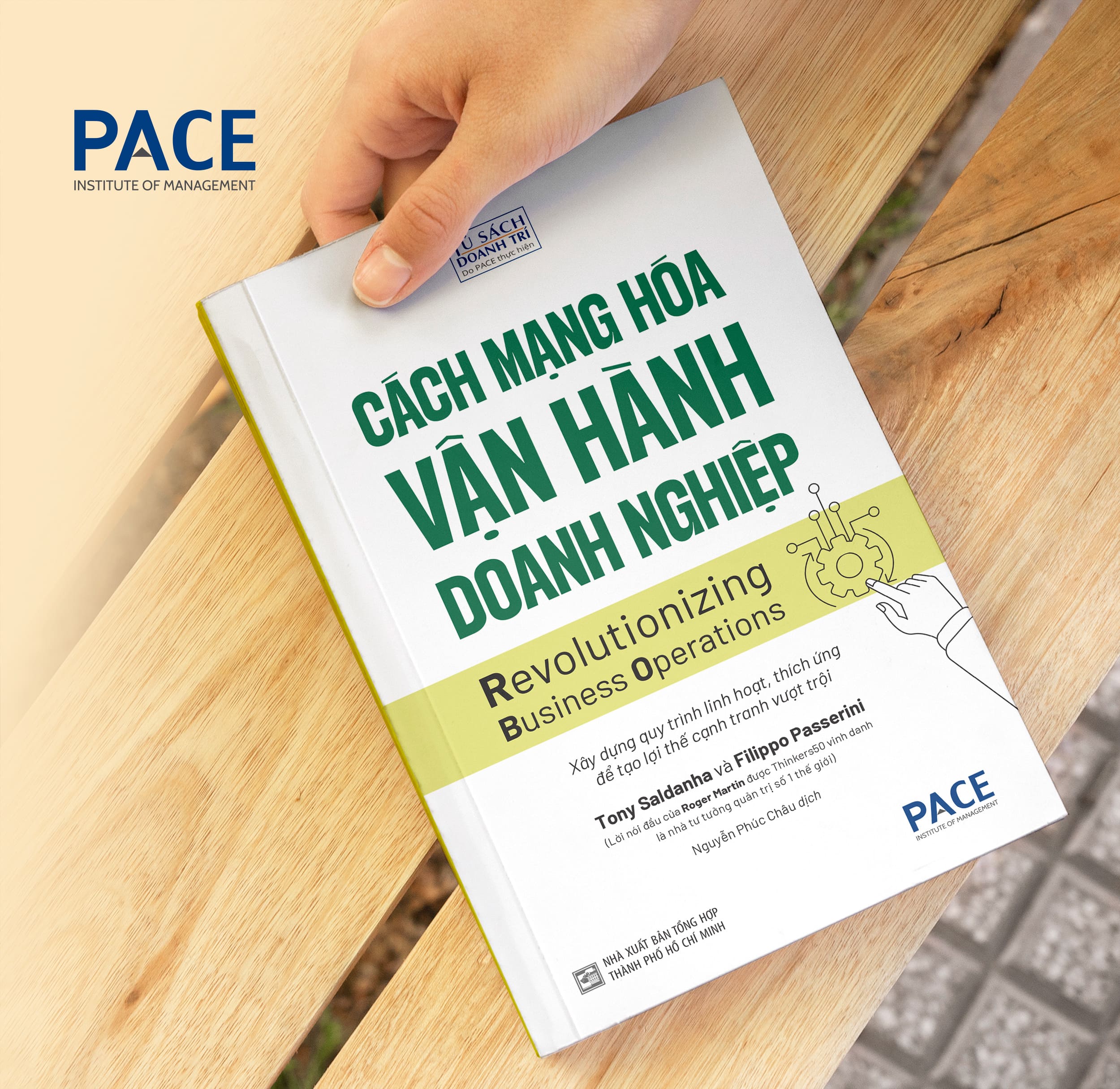 Cách Mạng Hóa Vận Hành Doanh Nghiệp (Revolutionizing Business Operations) - Tony Saldanha and Filippo Passerini - PACE Books