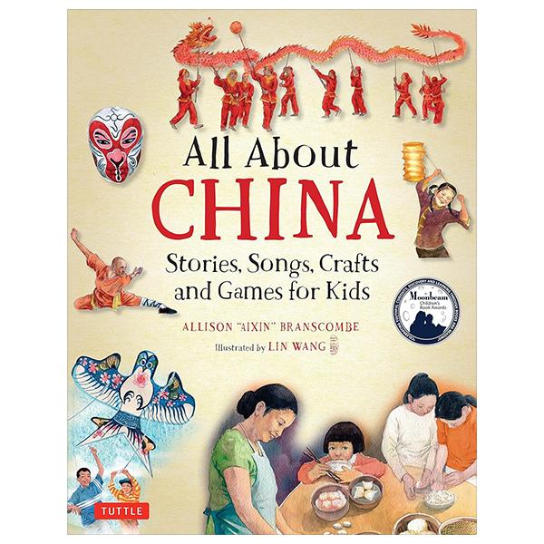 Sách ngoại văn: All About China: Stories, Songs, Crafts and Games for Kids