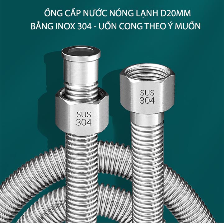 01 Ống cấp nước nóng lạnh bằng inox 304 uốn cong linh hoạt, đường kính 20mm