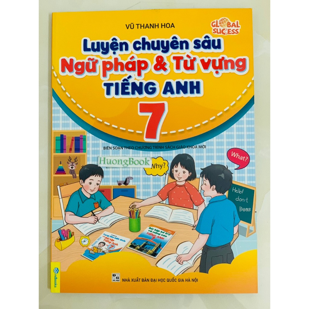 Sách - Luyện Chuyên Sâu Ngữ Pháp Và Từ Vựng Tiếng Anh 7 - Biên soạn theo chương trình SGK mới Global Success